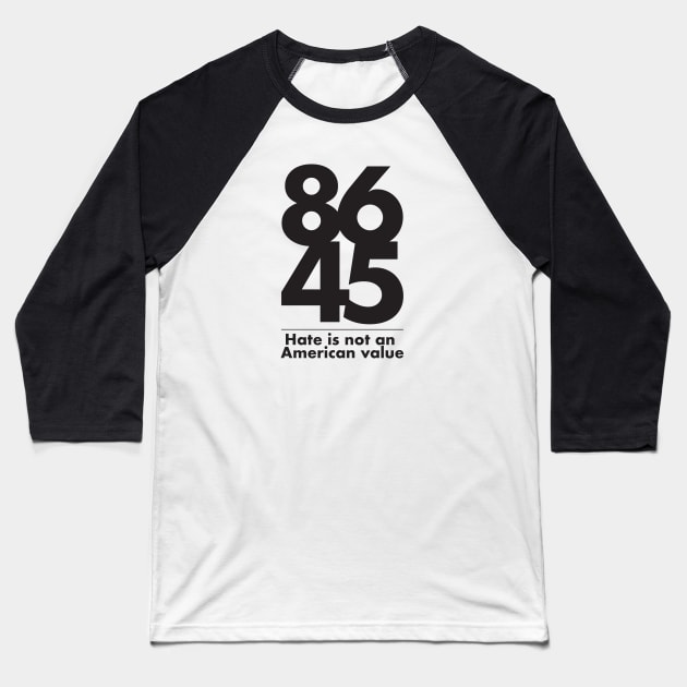 8645 - Hate is not a family value - dark print Baseball T-Shirt by jerwarren